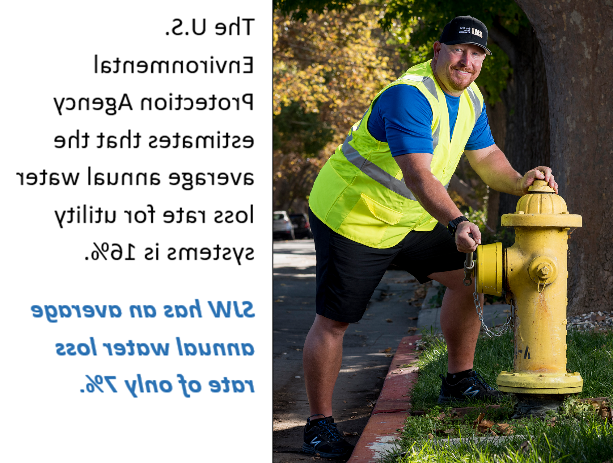 SJW employee shutting off a fire hydrant with a fact saying San Jose Water has an average annual water loss rate of only 7%